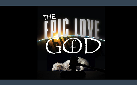 The Epic Love of God – Guest Speaker Gary Harpst