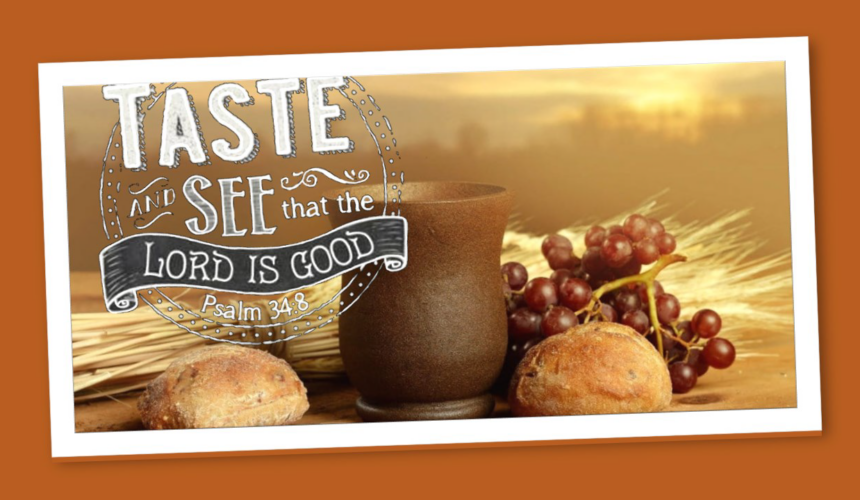 Taste & See That the Lord is Good