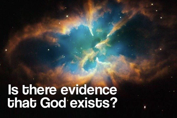 Is There Evidence That God Exists?