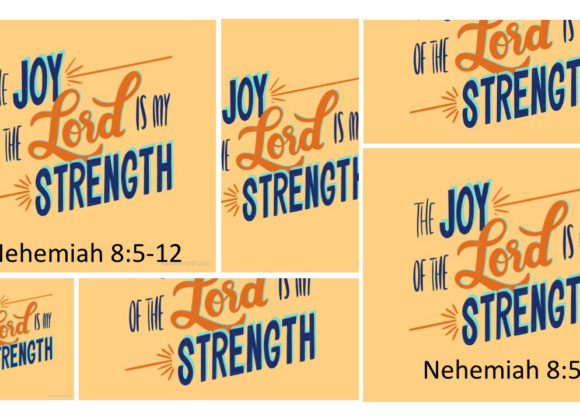 The Joy of the Lord is My Strength