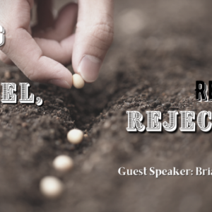 Sowing the Gospel – Reaping Rejection