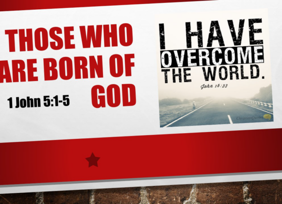 Those Who Are Born of God
