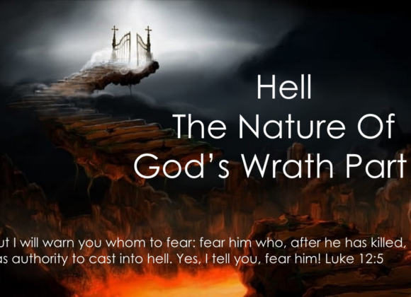 Hell The Nature of God’s Wrath Part 2