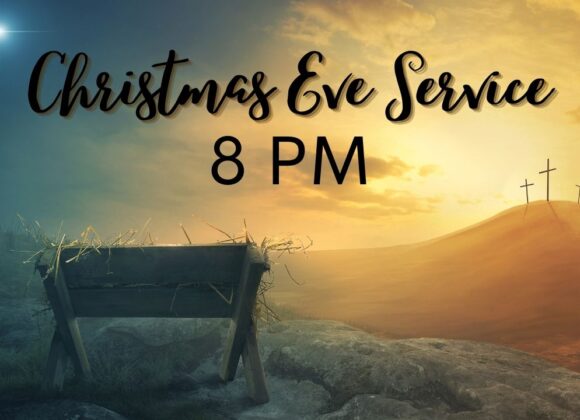 2020 Christmas Eve Worship Service – 8 PM