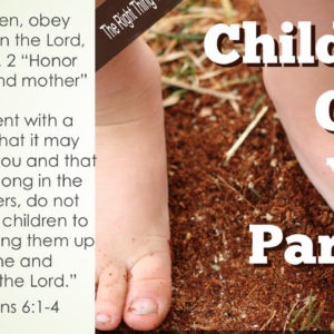 Children Obey Your Parents