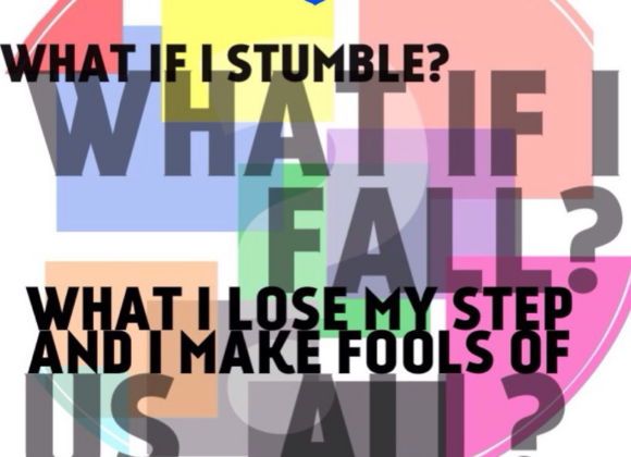 What if I Stumble?