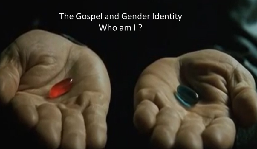 The Gospel & Gender Identity – Who am I?