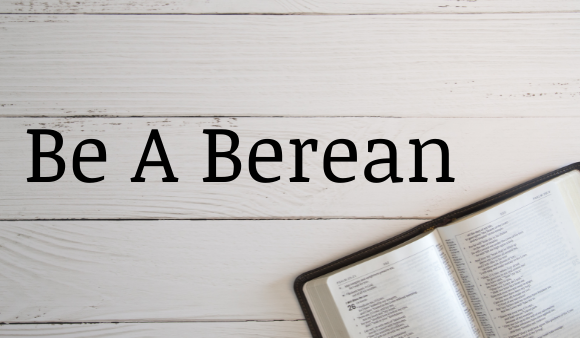 Be A Berean