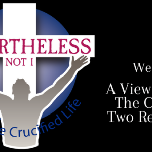 A View From The Cross… Two Realities