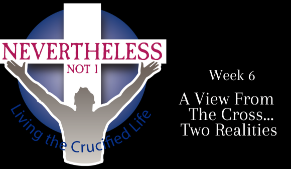 A View From The Cross… Two Realities