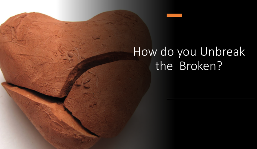 How to Unbreak the Broken