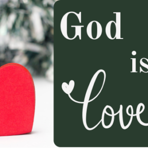 Love – Advent Week 4